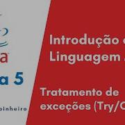 Introdução Ao Java Aula 5 Tratamento De Exceções Try Catch