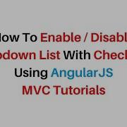 MVC Dropdown With Checkbox Enable Disable AngularJS 1 7