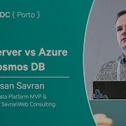 SQL Server Vs Azure Cosmos DB Hasan Savran NDC Porto 2024