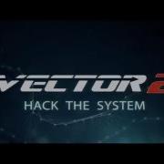 Vector 2 Official Trailer