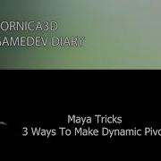 Dynamic Pivots In Maya 3 Powerful Techniques