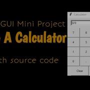 GUI Calculator Using Tkinter Python Python Calculator Python