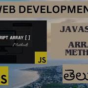 Web Development JAVASCRIPT ARRAY METHODS DETAIL EXPLANATION In Telugu Lesson 21