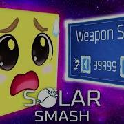 I Hacked OVERSIZED Weapons In SOLAR SMASH Part 1