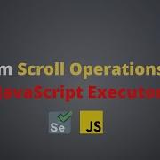 How To Perform Scroll Operations Using JavascriptExecutor In Selenium WebDriver Selenium Java