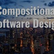 Compositional Software Design Better Smaller Code Faster