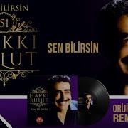 Hakkı Bulut Sen Bilirsin Official Audio 51 Albüm Orijinal Kayıtlar Remastered