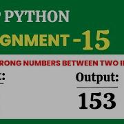 Armstrong Numbers Between Two Intervals Assignment 15 Python NxtWave CCBP 4 0