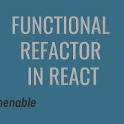 Functional Programming Refactor In React
