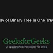 Density Of Binary Tree In One Traversal GeeksforGeeks