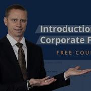 Introduction To Corporate Finance Course Video