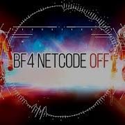 BF4 Netcode OFF