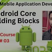 Tutorial 03 Android Core Building Blocks In Hindi Urdu 8 Android Core Building Blocks