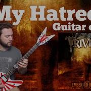 My Hatred Trivium Guitar Cover Dean MKH ML