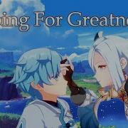 Genshin Impact AMV GMV Going For Greatness