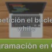 38 Programación En C Ciclos O Bucles Repetición El Bucle Do While