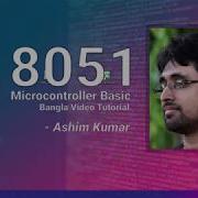 8051 Microcontroller Bangla Video Tutorial Part 2 By Ashim Kumar How To Write Compile Program