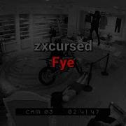 Zxcursed Fye текст песни