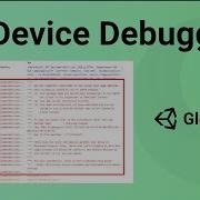 Gley Tips 1 On Device Debugging Unity