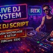 RTX DJ System Демонстрация и настройка скрипта FiveM DJ QBCore ESX
