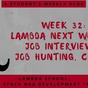 Lambda School Week 32 Lambda Next II Full Stack Web Development Academy