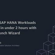Deploy SAP HANA On AWS In Under 2 Hours With AWS Launch Wizard