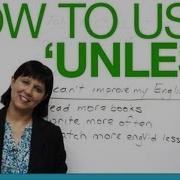 Говоря по английски как использовать Unless