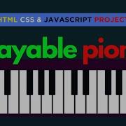 Playable Piano In JavaScript Playable Piano Piano Using Html CSS JavaScript Pianotutorial