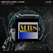 Mike Williams X Curbi Take Me There Extended Mix