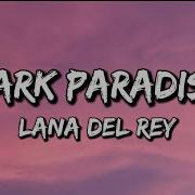 Lana Del Rey Dark Paradise Lyrics Lanadelreymusic