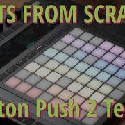 Beats From Scratch Ableton Push 2 Techno Jam