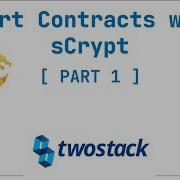 Smart Contracts With SCrypt Part 1