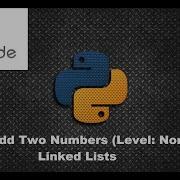 Add Two Numbers LeetCode Solution Linked Lists Python 3