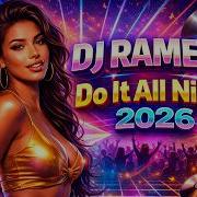 EURODANCE POWER 2026 Do It All Night Remix DJ Ramezz