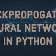 Neural Network Using BackPropogation In Python