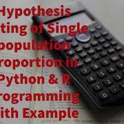 Hypothesis Testing For Population Proportion In Python R Programming With Example