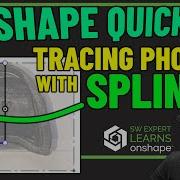 Trace Complex Curves Using SPLINES In Onshape