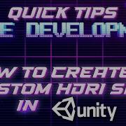 Game Dev 1 Minute Quick Tips Custom Unity HDRI Sky Unity Tutorial