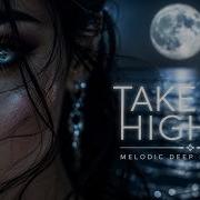Take Me Higher Deep House 2026