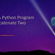 Write A Python Program To Concatenate Two Strings
