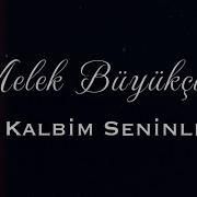 Melek Büyükçınar Kalbim Seninle Lyrics Video