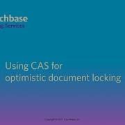 CB130J Lesson 11 Using CAS For Optimistic Document Locking