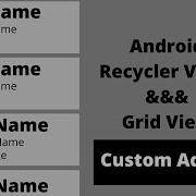 Custom Adapter Recycler View Android Studio Part 2 Recycler View And Grid View
