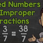 Mixed Numbers To Improper Fractions Math With Mr J