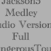 Michael Jackson Jackson5 Medley Studio Version Full Dangerous Tour