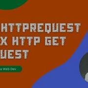 Javascript Ajax XMLHttpRequest Perform Get Request Using ReadyStateChange Event ECMAScript