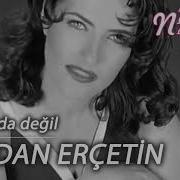 Umrumda Değil Candan Erçetin 1995 Nostaljik Nağmeler