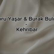 Ebru Yaşar Burak Bulut Kehribar Sözleri Lyrics