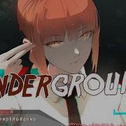 Nightcore Underground Lyrics