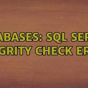 Databases SQL Server Integrity Check Error